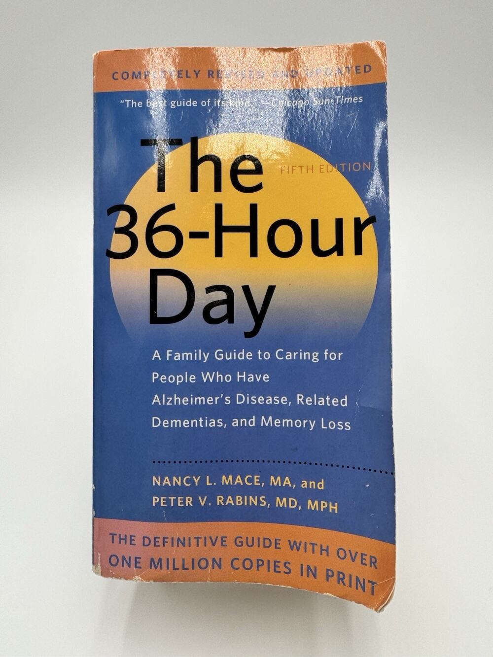 The 36-Hour Day, fifth edition: The 36-Hour Day: A Family Guide to Caring